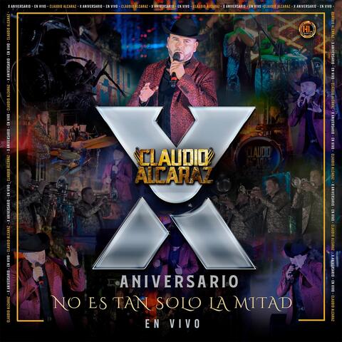 NO ES TAN SOLO LA MITAD ( X Aniversario ) [En Vivo]