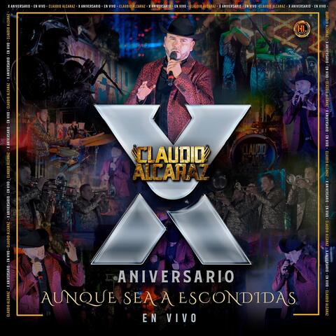 AUNQUE SEA A ESCONDIDAS ( X Aniversario ) [En Vivo]