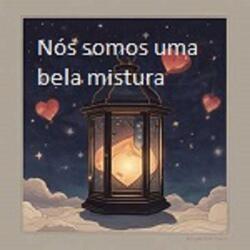 NÓS SOMOS UMA BELA MISTURA