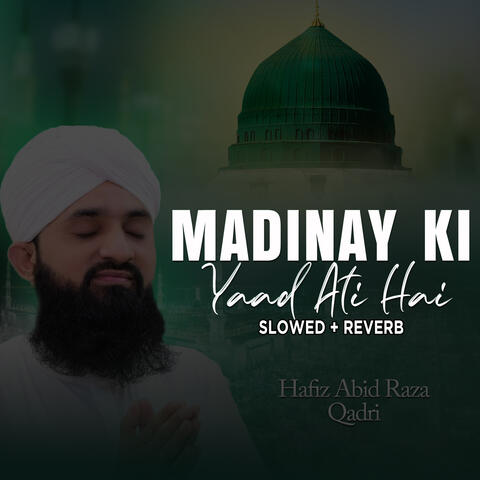 Madinay Ki Yaad Ati Hai (Lofi-Mix)
