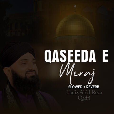 Qaseeda E Meraj (Lofi-Mix)