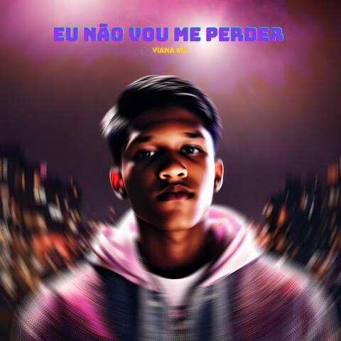 Eu não vou me perder