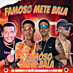 Famoso Mete bala