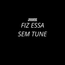 FIZ ESSA SEM TUNE