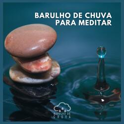 Barulho de Chuva para Meditar (02)