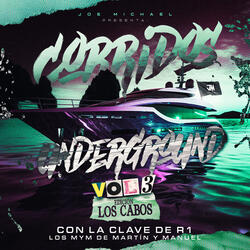 Corridos UnderGround - Edición Los Cabos Vol.3 - Con La Clave De R1
