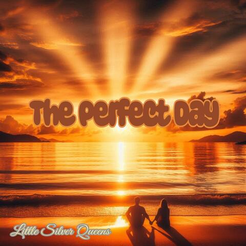 The Perfect Day