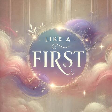 Like a First