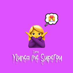 Nunca me Superou