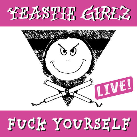 Fuck Yourself - Live