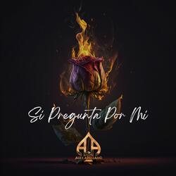 Si Pregunta Por Mi