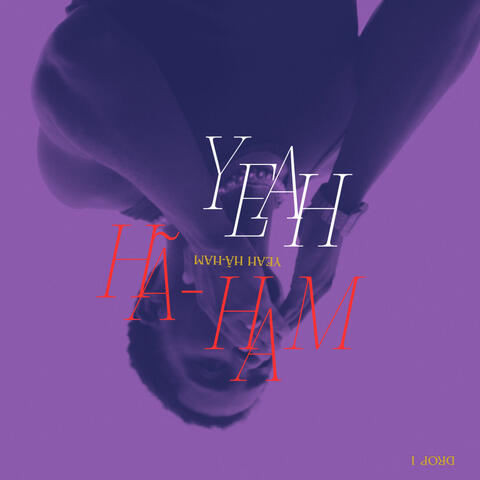 Yeah Hã-Ham #Drop1