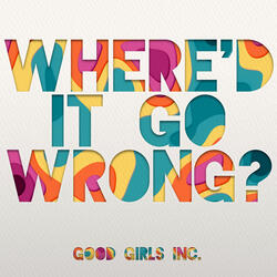 Where'd It Go Wrong?