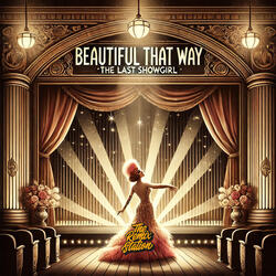Beautiful That Way (from The Last Showgirl)
