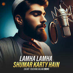 Lamha Lamha Shumar Karty Hain