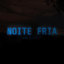 Noite Fria