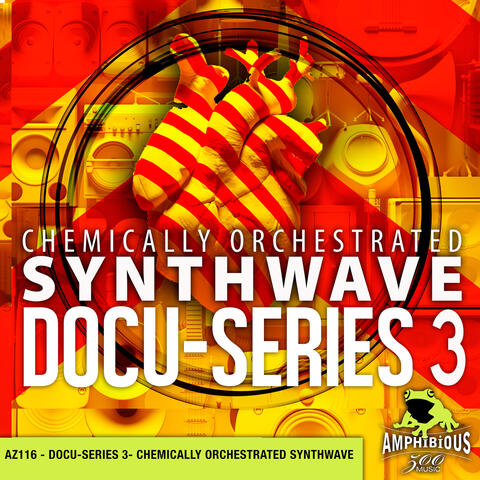Docu-series 3 - Chemically Orchestrated Synthwave