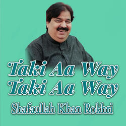 Taki Aa Way Taki Aa Way