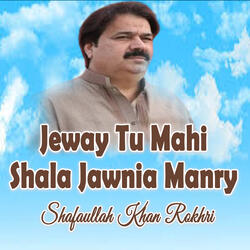 Jeway Tu Mahi Shala Jawnia Manry
