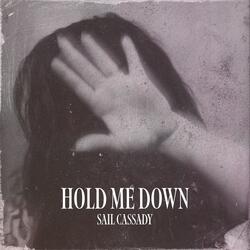 Hold Me Down