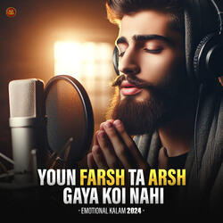 Youn Farsh Ta Arsh Gaya Koi Nahi