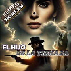 El Hijo De La Tiznada
