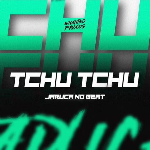 Tchu Tchu