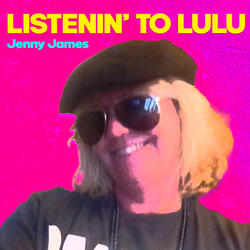 Listenin' To Lulu