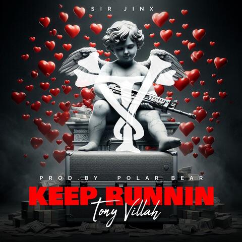 KEEP RUNNIN ft. Tony Villah Prod. By Polar Bear