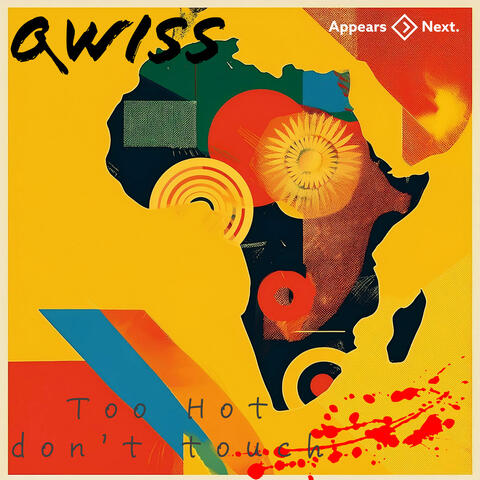 Qwiss - Too Hot Don't Touch