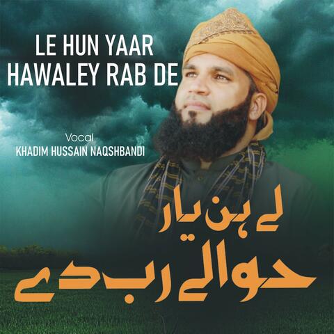 Le Hun Yaar Hawaley Rab De