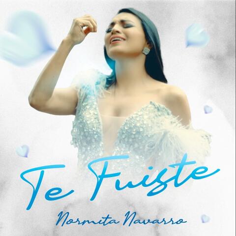Te Fuiste