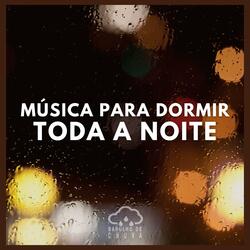 Caixinha de Música Chillout (Com Sons de Chuva)
