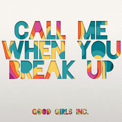 Call Me When You Break Up