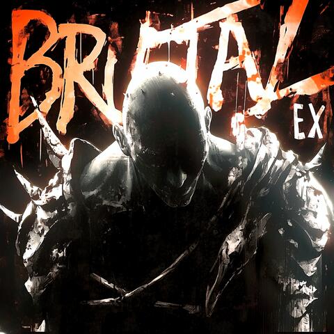 BRUTAL EX