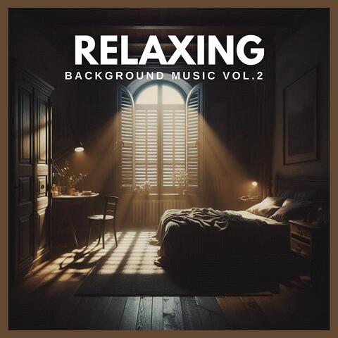 Relaxing Background Music Vol. 2