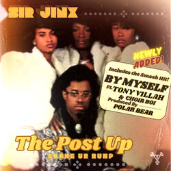 The Post Up (Shake ur Rump) ft. Tony Villah