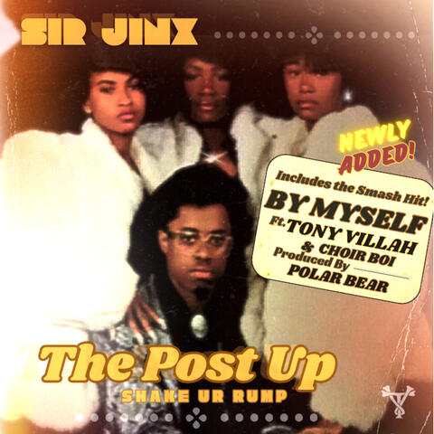 THE POST UP / BY MYSELF  Ft. Tony Villah