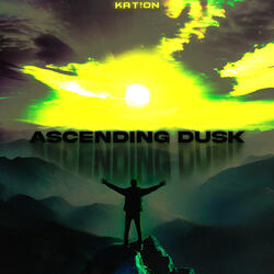 ASCENDING DUSK - SUPER SLOWED