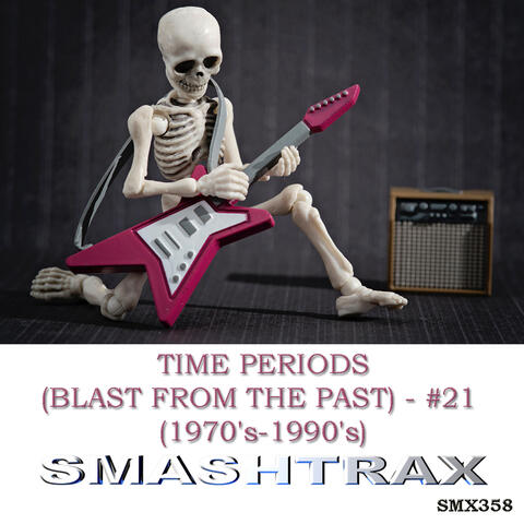 TIME PERIODS (BLAST FROM THE PAST) - #21 (1970's-1990's)
