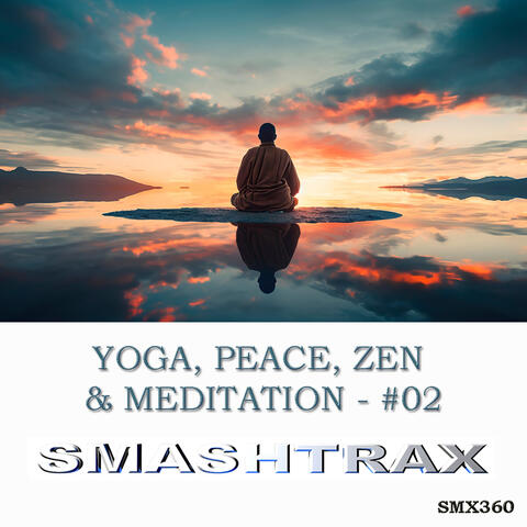 YOGA, PEACE, ZEN AND MEDITATION - #02