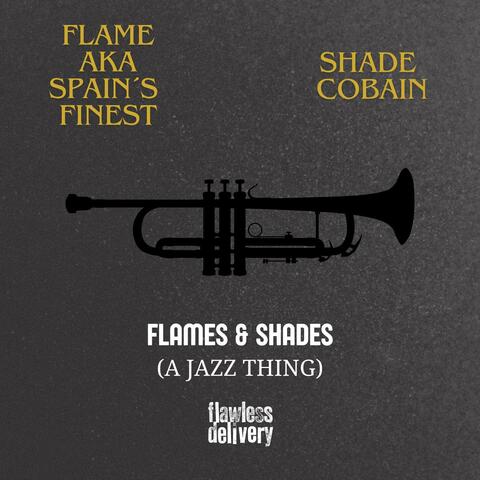 Flames & Shades (A Jazz Thing)