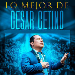 LO MEJOR DE CESAR CETINO