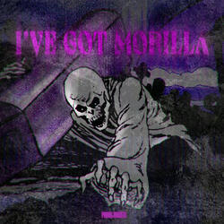 I'VE GOT MORILLA (Super Slowed)