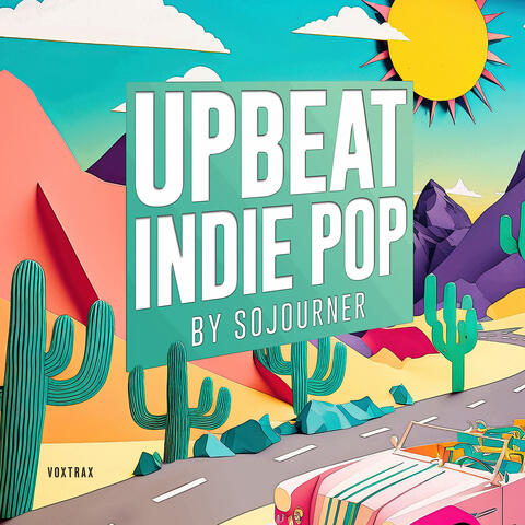Upbeat Indie Pop By Sojourner
