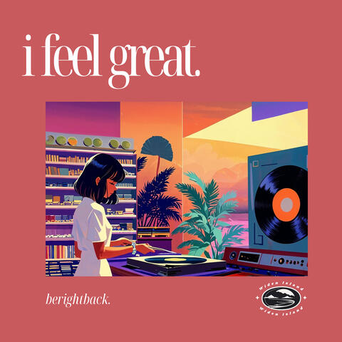 i feel great.