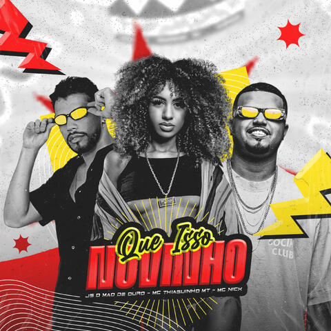 QUE ISSO NOVINHO