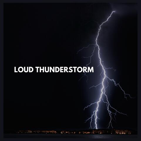 Loud Thunderstorm