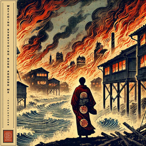 Watching Everything Burn Around Me