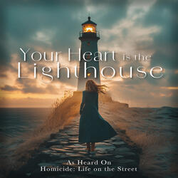 Your Heart is the Lighthouse